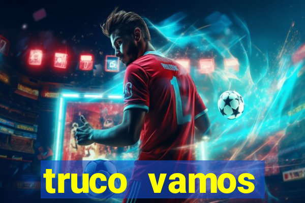 truco vamos torneios online